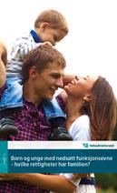 Hefte: Barn og unge med nedsatt funksjonsevne hvilke rettigheter har familien?